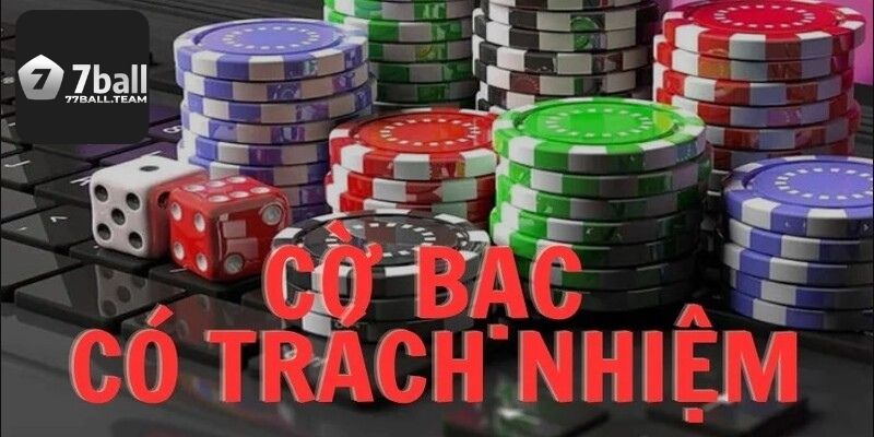 Cách giúp bạn chơi cá cược có trách nhiệm