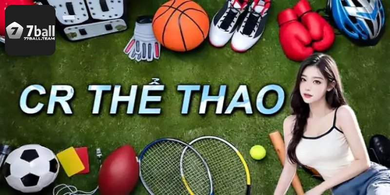 CR Thể Thao Trải Nghiệm Cá Cược Sống Động Từng Giây