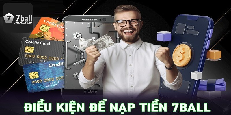 Điều kiện nạp tiền thành công
