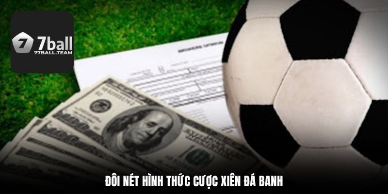 Đôi nét hình thức cược xiên đá banh