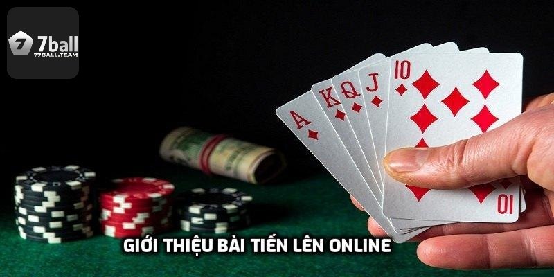 Giới thiệu bài tiến lên online