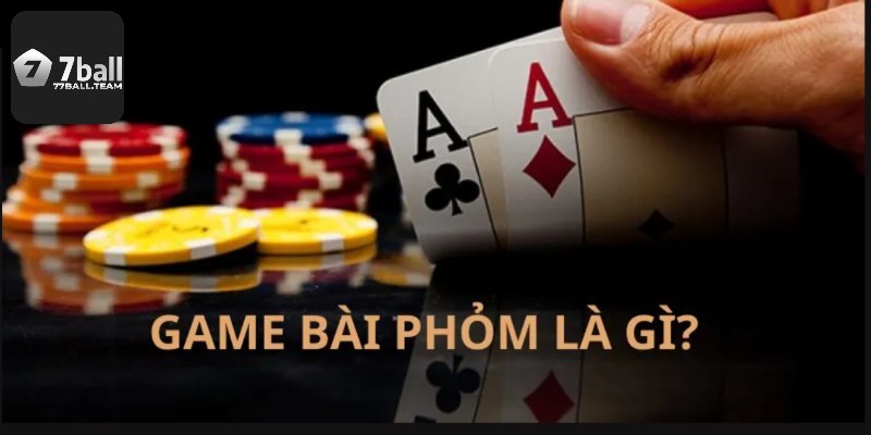 Giới thiệu game bài phỏm