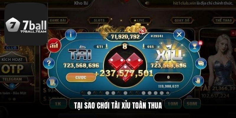 Tại Sao Chơi Tài Xỉu Toàn Thua - Giải Đáp Chi Tiết
