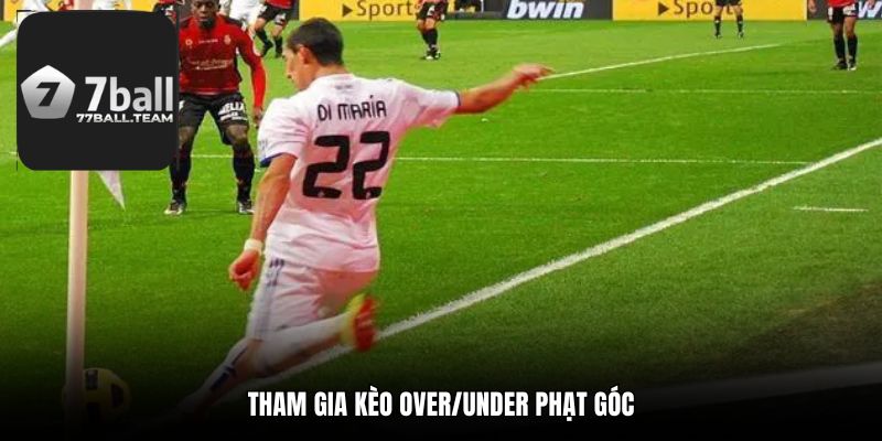 Tham gia kèo over/under phạt góc
