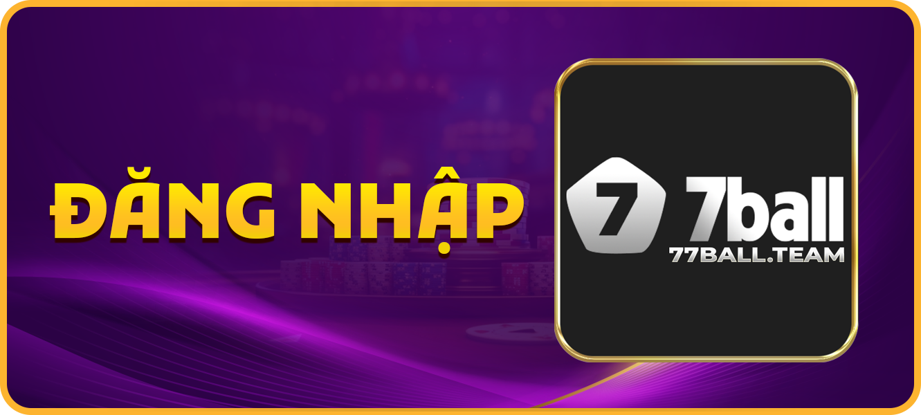Hướng dẫn đăng nhập 77ball.team