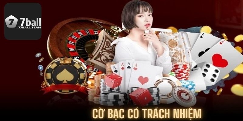 Quy định trong việc cờ bạc có trách nhiệm 77Ball